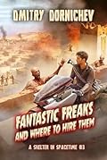 Fantastic Freaks and Where to Hire Them
