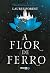 A Flor de Ferro (Crônicas da Bruxa Negra, #2)