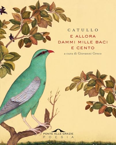 E allora dammi mille baci e cento (Italian Edition)