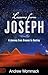 Lessons from Joseph: A Journey from Dreams to Destiny