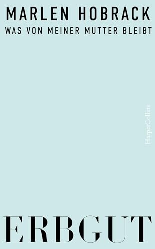 Erbgut. Was von meiner Mutter bleibt (Kindle Edition)