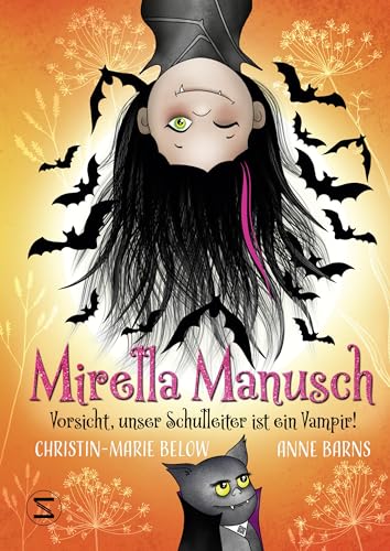 Vorsicht, unser Schulleiter ist ein Vampir! (Mirella Manusch #3)