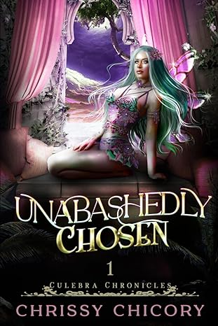 Unabashedly Chosen (Culebra Chronicles Book 1)
