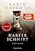 Harter Schnitt: Thriller | Ein weiterer spannungsgeladener Roman der SPIEGEL-Bestsellerautorin – Will Trent im Einsatz (Georgia-Serie 5) (German Edition)