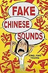 Fake Chinese Sounds by Jing Jing Tsong