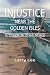 Injustice Near the Golden I...