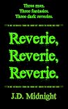 Reverie, Reverie, Reverie. Reverie, Reverie, Reverie.