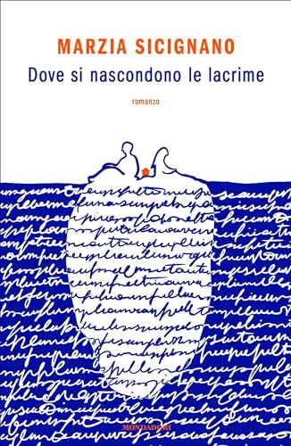 Dove si nascondono le lacrime (Italian Edition)