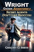 Secret Agents Don't Like Broccoli