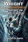 The Secret of Trifid Castle (Wright Cousin Adventures #11) The Secret of Trifid Castle (Wright Cousin Adventures #11)