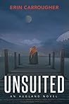 UnSuited by Erin Carrougher UnSuited by Erin Carrougher