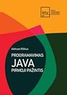 Programavimas JAVA: pirmoji pažintis Programavimas JAVA: pirmoji pažintis