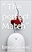 “ The perfect Match”