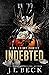 Indebted (King Crime Family Duet #1)