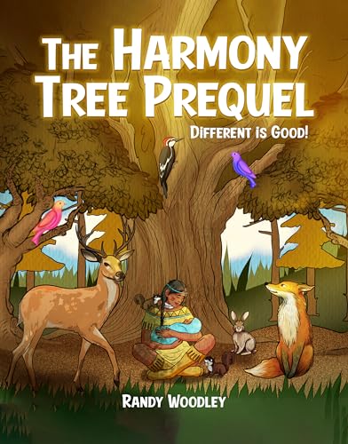 The Harmony Tree Prequel: Different is Good! (The Harmony Tree Trilogy Book 3)