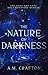 The Nature of Darkness by A.M. Crafton