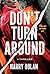 Don't Turn Around