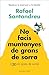 No facis muntanyes de grans de sorra (i TOT són grans de sorra): Reeducar la ment per a la felicitat