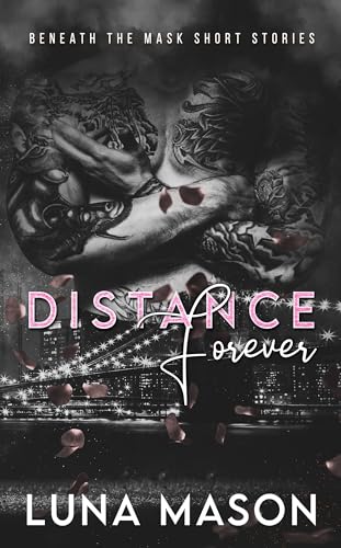Distance Forever (Beneath the Mask)