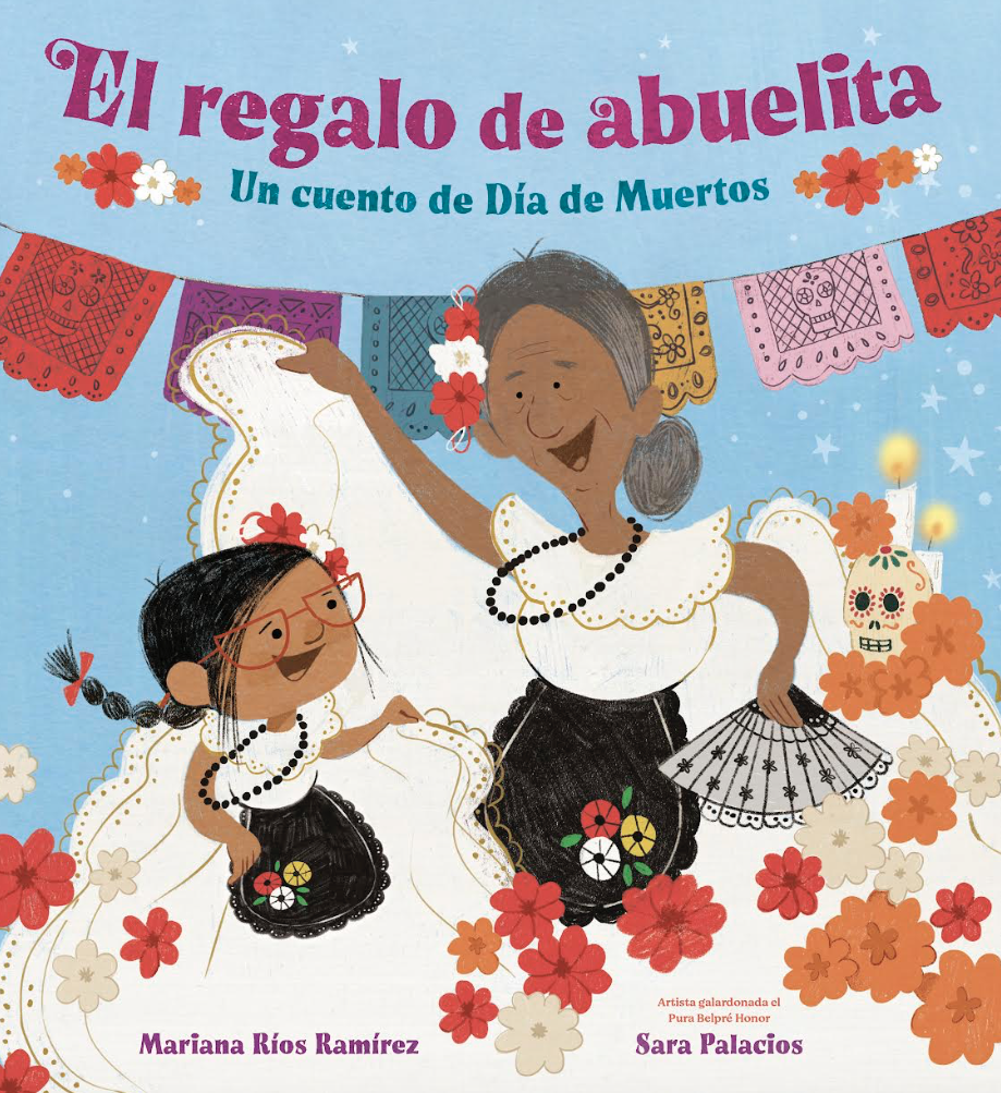 El regalo de abuelita (Abuelita's Gift Spanish Edition): Un cuento de Día de Muertos