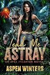 Lead Me Astray