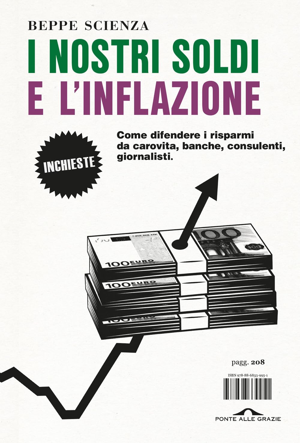 I nostri soldi e l'inflazione: Come difendere i risparmi da carovita, banche, consulenti, giornalisti
