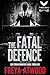 The Fatal Defence: An Ethan...