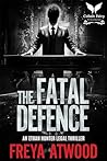 The Fatal Defence...