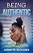 Being Authentic: Empowering Strategies to help You Understand the Real You