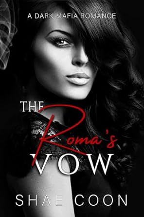 The Roma's Vow (Roma Mafia Book 4)