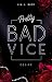Pretty Bad Vice - DESIRE by Lia J. Rice Pretty Bad Vice - DESIRE by Lia J. Rice