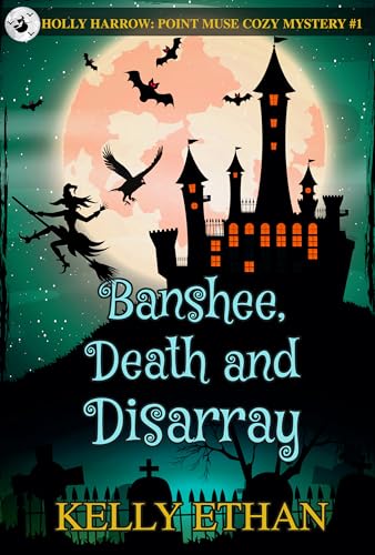 Banshee, Death and Disarray: Holly Harrow: A Point Muse Cozy Paranormal Mystery (Kindle Edition)