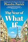The Year of What If by Phaedra Patrick