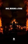 she, beside a fire by R.H. Sin