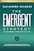 The Emergent Strategy: And ...