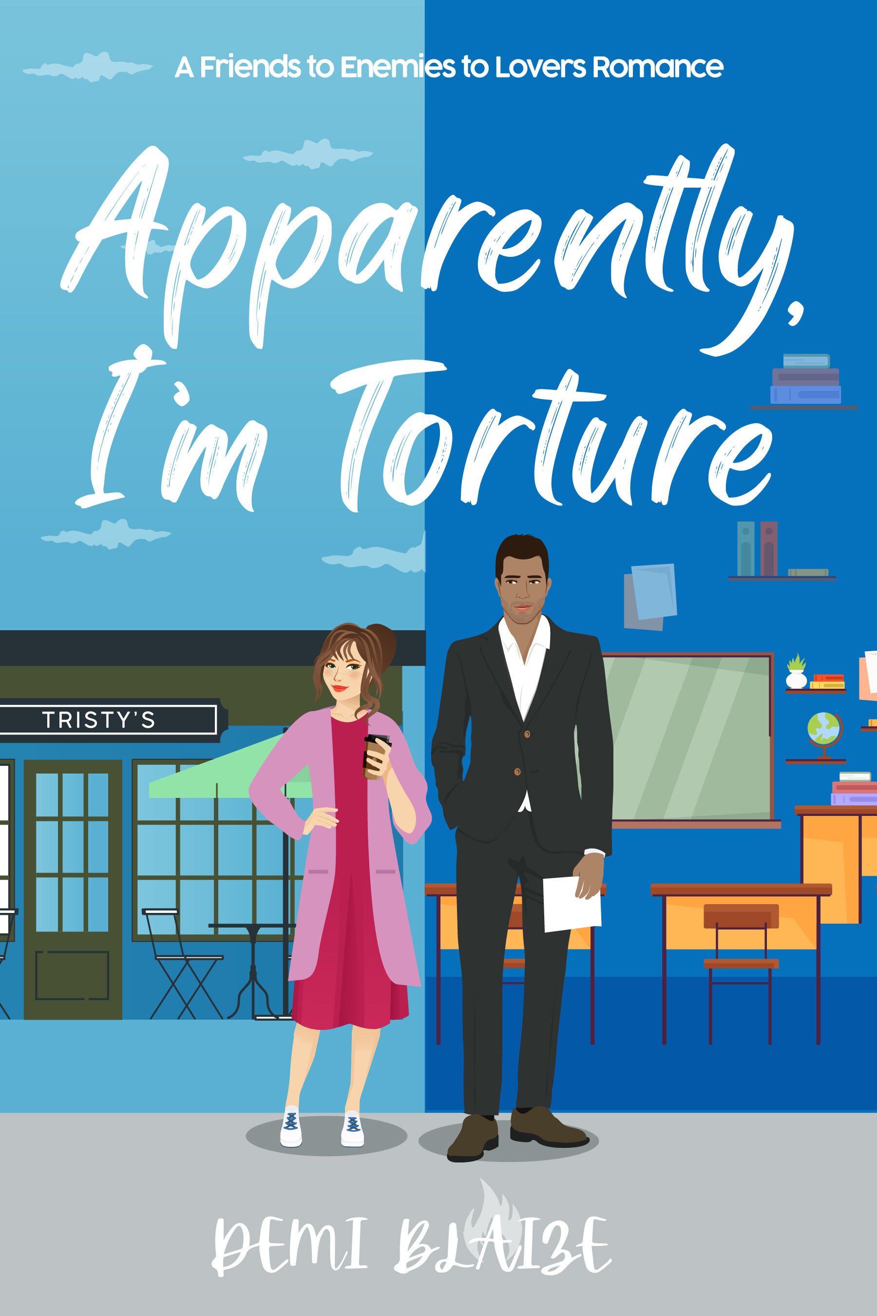 Apparently, I'm Torture (Apparently, We're The Problem #2)