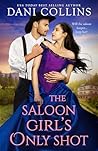 Book cover for The Saloon Girl's Only Shot: An Old West Adventure Romance