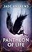 Pantheon of Life by Jade  Andrews