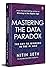 Mastering the Data Paradox: Key to Winning in the AI Age