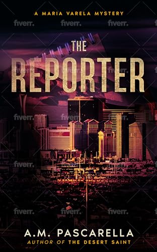 The Reporter: A Maria Varela Mystery (Maria Varela Mysteries Book 4)