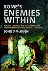 Rome's Enemies Within: Imperial Conspiracies and Assassinations in the Roman Empire during the First Century AD