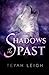 Shadows of the Past