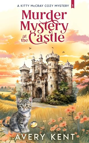 Murder Mystery at the Castle (Kitty McCray Cozy Mystery)