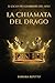 La Chiamata del Drago (Il C...