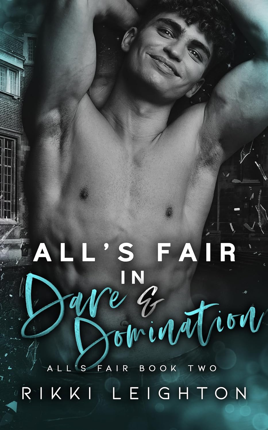 All's Fair in Dare & Domination (All's Fair, #2)