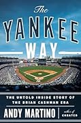 The Yankee Way: The Untold Inside Story of the Brian Cashman Era 