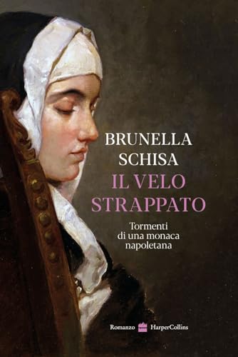 Il velo strappato. Tormenti di una monaca napoletana (Paperback)