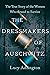 The Dressmakers of Auschwit...