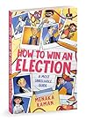 How To Win An Election A Most Unreliable Guide