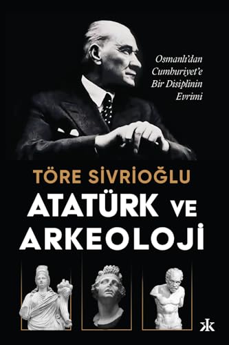 Atatürk ve Arkeoloji (Paperback)